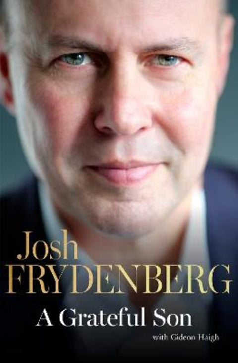 A Grateful Son by Josh Frydenberg - 9781460765111