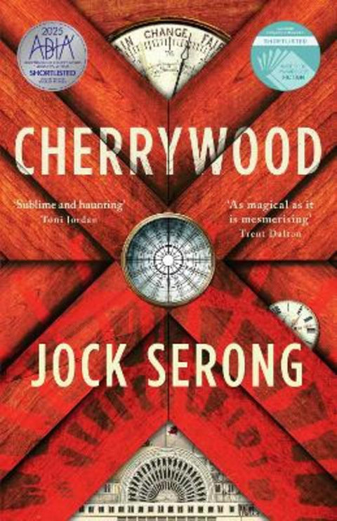 Cherrywood: Shortlisted for the Indie Book Awards 2025, an imaginative and moving literary novel from an award winning author, for readers of Trent by Jock Serong - 9781460765364