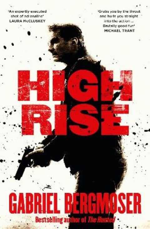 High Rise: An action-packed suspense thriller from the bestselling author of The Hunted, The Hitchhiker and The Caretaker by Gabriel Bergmoser - 9781460765616