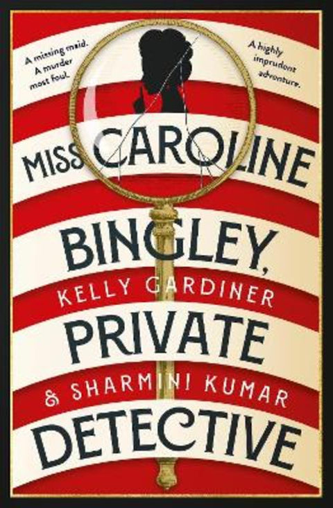 Miss Caroline Bingley, Private Detective: A delightful new historical cosy crime mystery, perfect for fans of THE BENEVOLENT SOCIETY OF ILL-MANNERE by Kelly Gardiner - 9781460765951