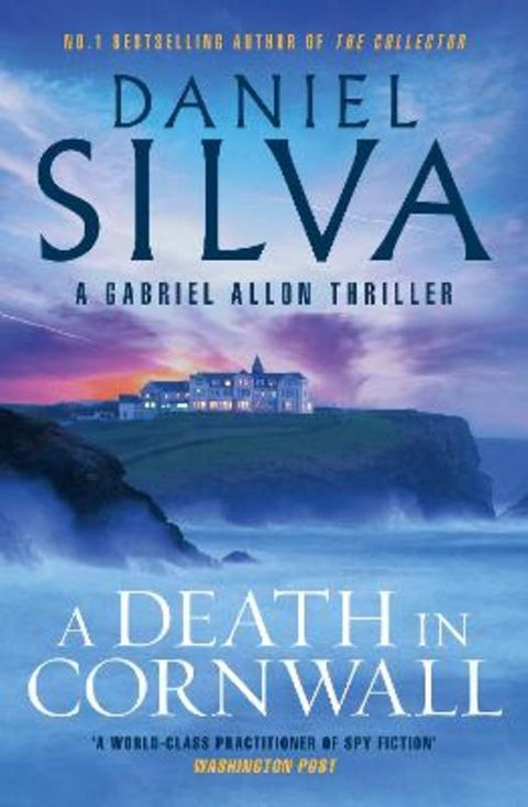 A Death in Cornwall: The thrilling next novel from the bestselling author of THE COLLECTOR & PORTRAIT OF AN UNKNOWN WOMAN, for fans of David Baldac by Daniel Silva - 9781460766262