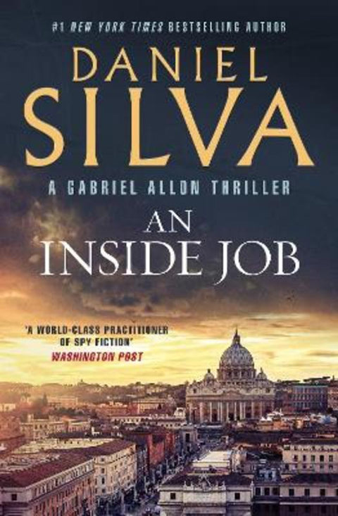 An Inside Job: The gripping new international thriller from the award-winning and bestselling author of A Death in Cornwall and The Collector by Daniel Silva - 9781460766286