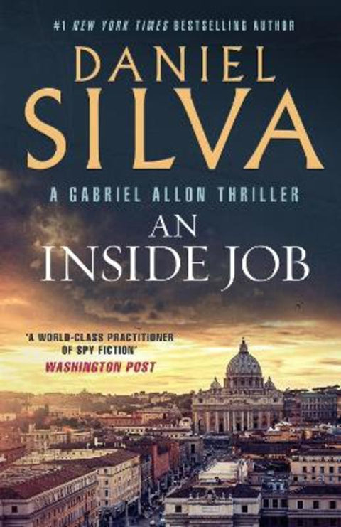 An Inside Job: The gripping international thriller from the award-winning and bestselling author of A Death in Cornwall and The Collector by Daniel Silva - 9781460766293
