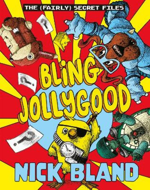 Bling Jollygood (The Fairly Secret Files): The funniest new kids series in 2025 for fans of David Walliams and Anh Do by NICK BLAND - 9781460766712