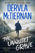 The Unquiet Grave: The new novel in the thrilling Irish detective series from the bestselling author of The Ruin and What Happened To Nina, for fan by Dervla McTiernan - 9781460766828