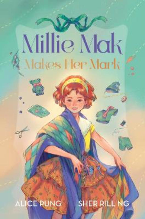 Millie Mak Makes Her Mark (Millie Mak, #3): The final book in the heartwarming series about creativity and friendship! by Alice Pung - 9781460767009