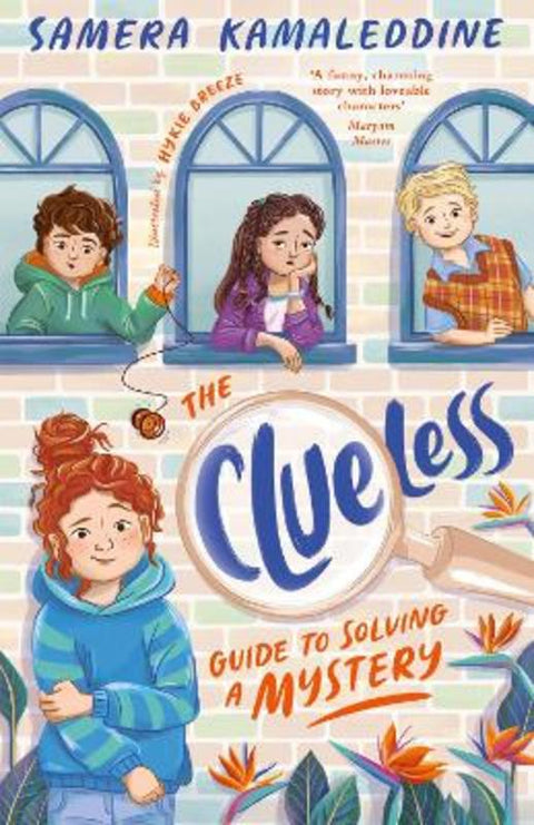 The Clueless Guide to Solving a Mystery (Clueless, #1): A heartfelt, funny and fresh new children's series from an award-winning author by Samera Kamaleddine - 9781460767443