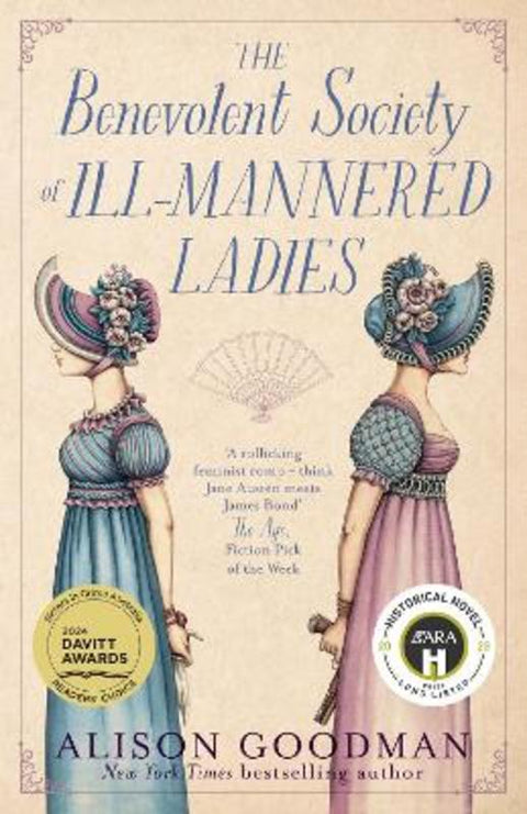 The Benevolent Society Of Ill-Mannered Ladies: The thrilling & romantic new feminist Regency cosy mystery novel from a bestselling author for fans by Alison Goodman - 9781460767702