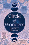 Circle of Wonders by Kathryn Heyman - 9781460768051