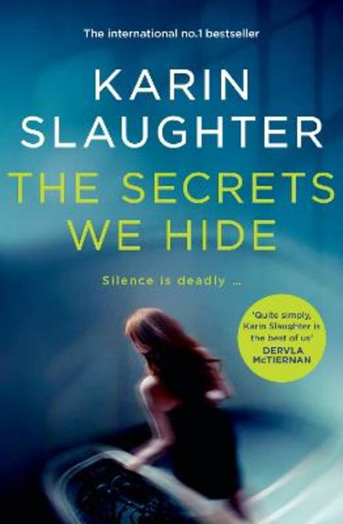 The Secrets We Hide by Karin Slaughter - 9781460768112