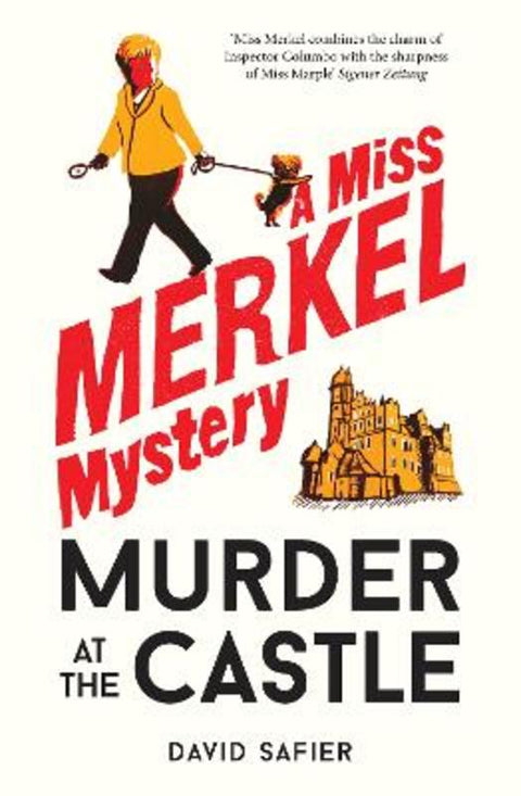 Murder at the Castle: A Miss Merkel Mystery - A new cosy crime and #1 bestseller in Germany, perfect for fans of Richard Osman and Benjamin Stevens by David Safier - 9781460768365