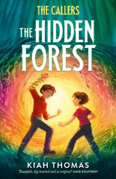 The Hidden Forest (The Callers, #2): The powerful new book in the exciting fantasy adventure series by bestselling Australian author by Kiah Thomas - 9781460768631