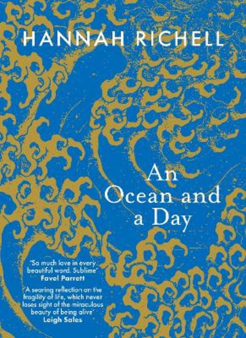 An Ocean and a Day: A powerful and poignant memoir on grief, loss and hope, from the internationally bestselling author of The Search Party by Hannah Richell - 9781460768761