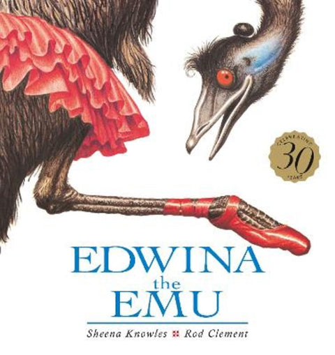 Edwina the Emu 30th Anniversary Edition by Sheena Knowles - 9781460769591