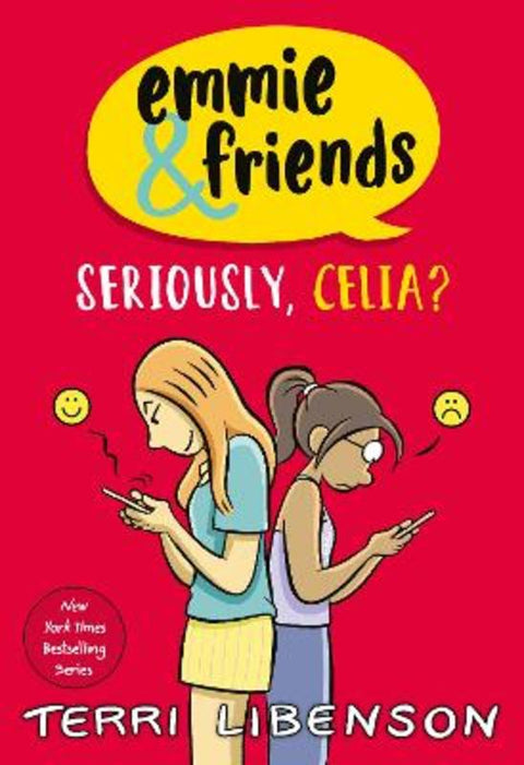 Seriously, Celia? (Emmie & Friends, #10) by Terri Libenson - 9781460769799