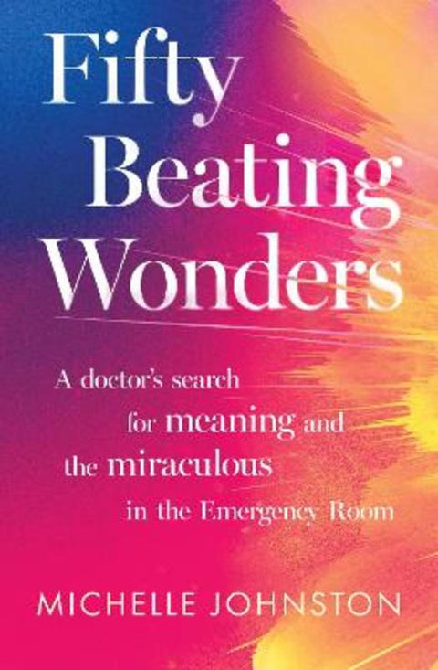 Fifty Beating Wonders by Michelle Johnston - 9781460770320