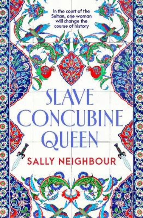 Slave Concubine Queen by Sally Neighbour - 9781460770467