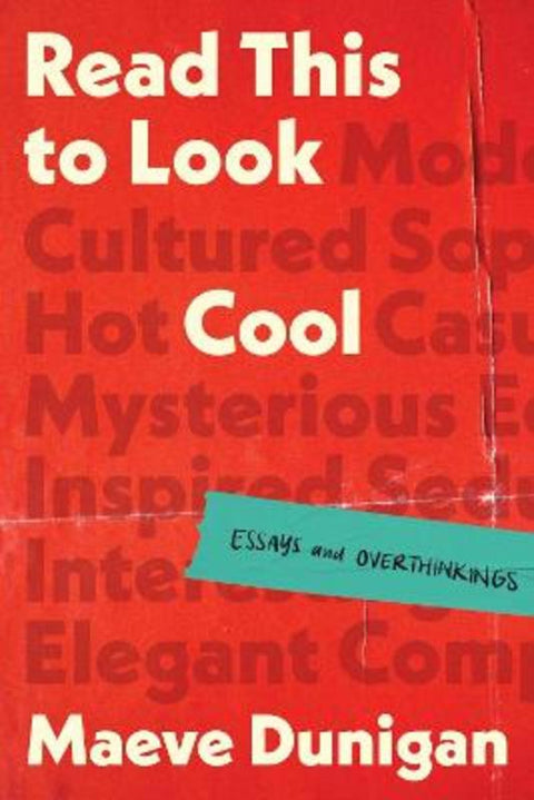 Read This to Look Cool by Maeve Dunigan - 9781464220449