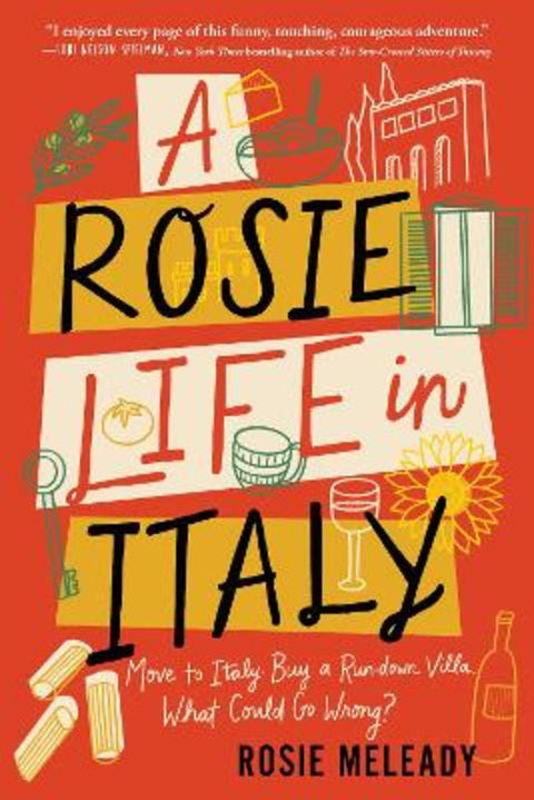 A Rosie Life in Italy by Rosie Meleady - 9781464222665