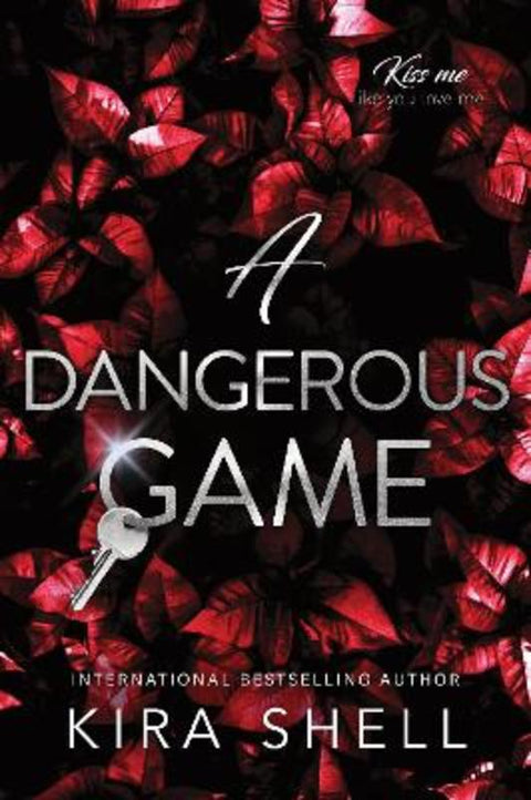 A Dangerous Game by Kira Shell - 9781464226014