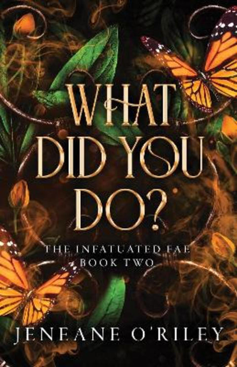 What Did You Do? by Jeneane O'Riley - 9781464226625