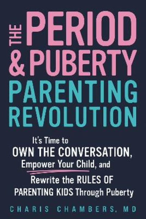 The Period and Puberty Parenting Revolution by Charis Chambers - 9781464233814