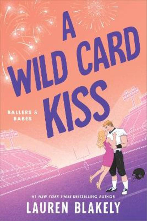 A Wild Card Kiss by Lauren Blakely - 9781464240997