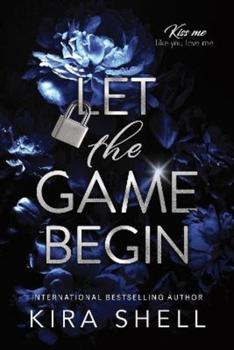 Let the Game Begin by Kira Shell - 9781464245459