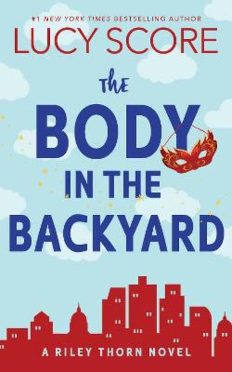 The Body in the Backyard by Lucy Score - 9781464249129