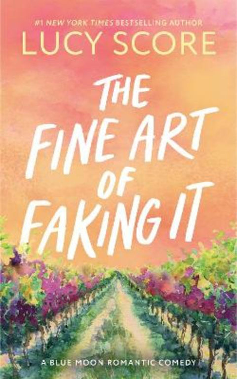 The Fine Art of Faking It by Lucy Score - 9781464249181