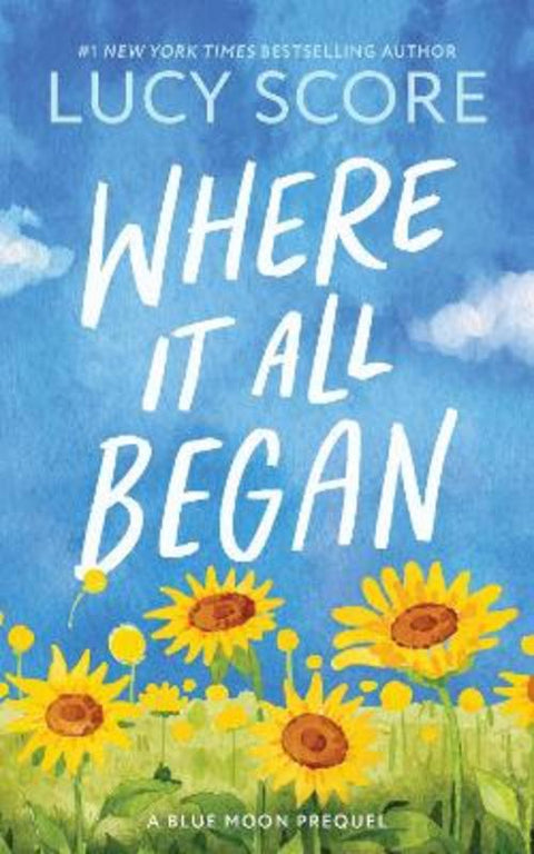 Where It All Began by Lucy Score - 9781464249198