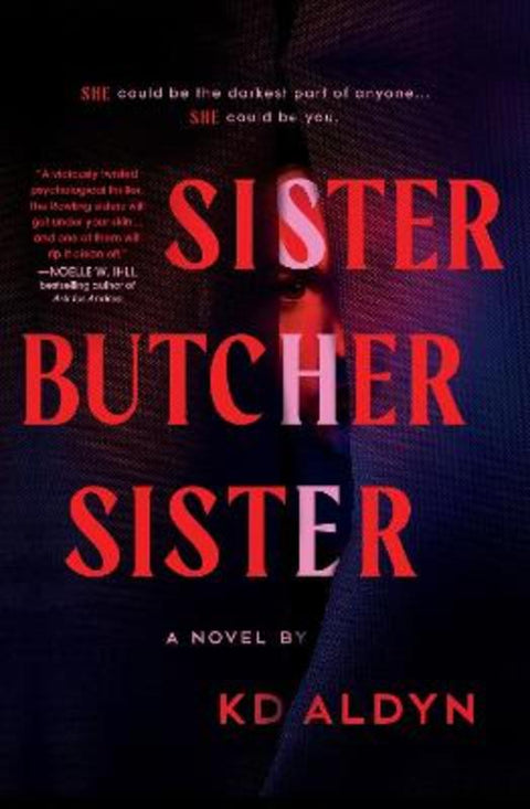Sister, Butcher, Sister by KD Aldyn - 9781464258091