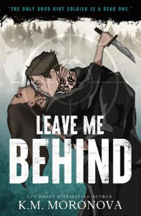 Leave Me Behind by K.M. Moronova - 9781464260124