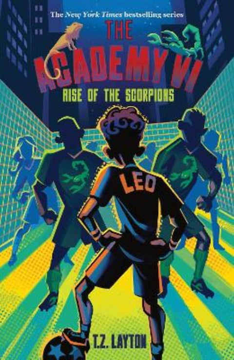 The Academy VI: Rise of the Scorpions by T.Z. Layton - 9781464268847