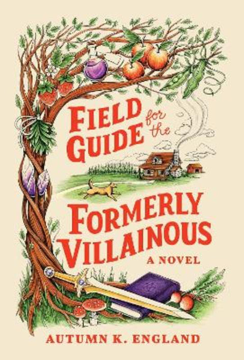 Field Guide for the Formerly Villainous by Autumn England - 9781464280634