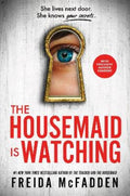 The Housemaid Is Watching by Freida McFadden - 9781464281402