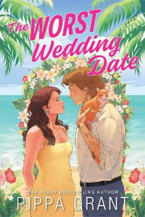 The Worst Wedding Date by Pippa Grant - 9781464298660