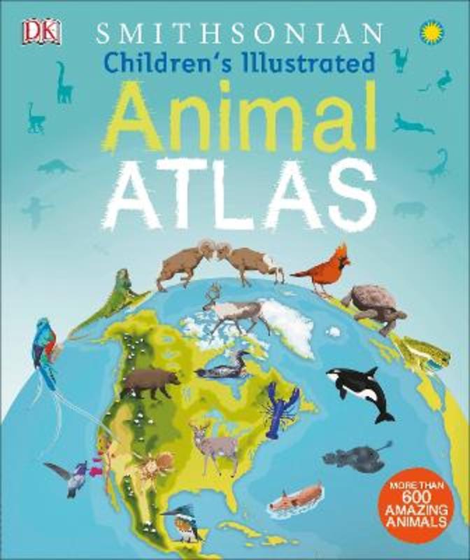 Children's Illustrated Animal Atlas from DK - Harry Hartog gift idea