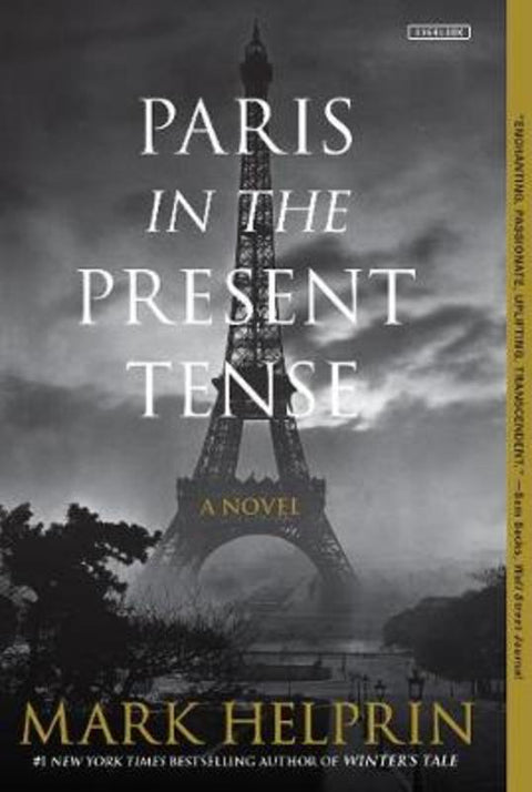Paris in the Present Tense: A Novel by Mark Helprin - 9781468316681