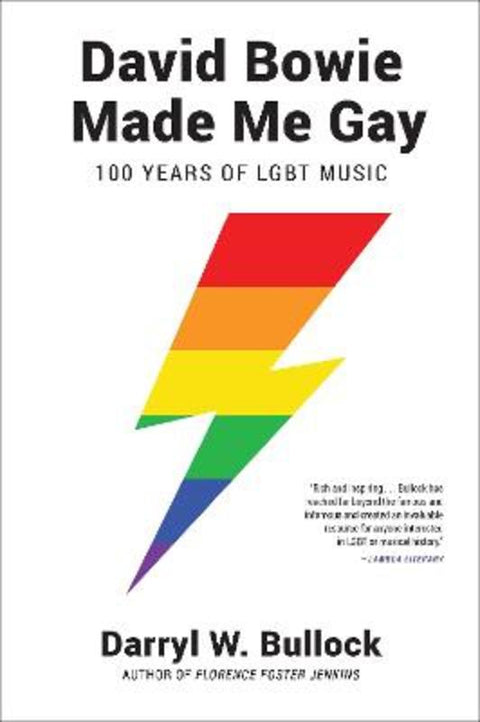 David Bowie Made Me Gay: 100 Years of LGBT Music by Darryl W. Bullock - 9781468316919