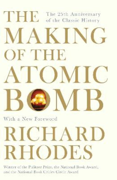 The Making Of The Atomic Bomb by Richard Rhodes - 9781471111235
