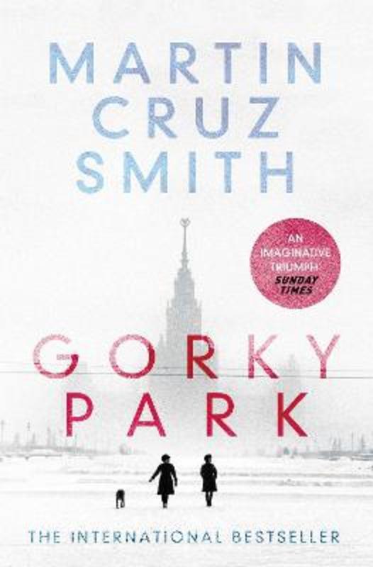 Gorky Park by Martin Cruz Smith - 9781471131080
