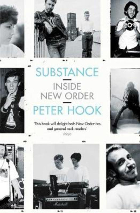 Substance: Inside New Order by Peter Hook - 9781471132421