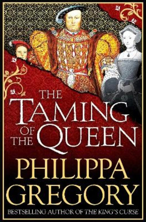 The Taming of the Queen by Philippa Gregory - 9781471132995