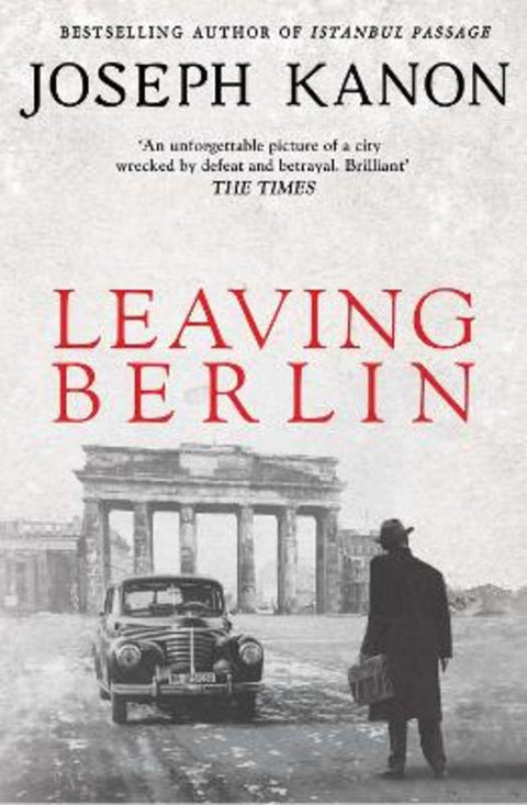 Leaving Berlin by Joseph Kanon - 9781471137068