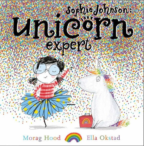 Sophie Johnson: Unicorn Expert by Morag Hood - 9781471145629
