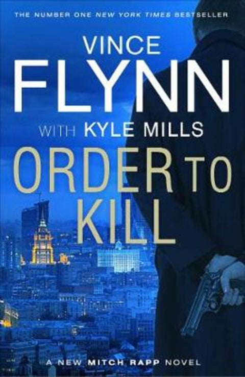 Order to Kill by Vince Flynn - 9781471148309