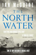 The North Water by Ian McGuire - 9781471151262
