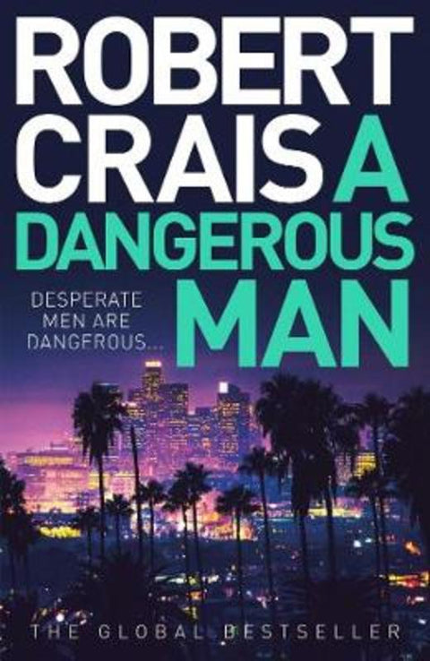 A Dangerous Man by Robert Crais - 9781471157622