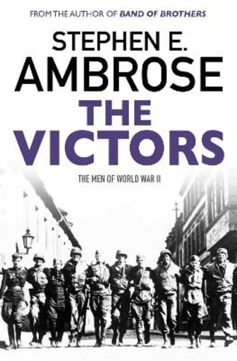 The Victors by Stephen E. Ambrose - 9781471158803